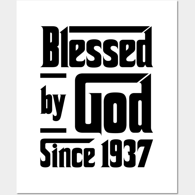 Blessed By God Since 1937 86th Birthday Wall Art by JeanetteThomas